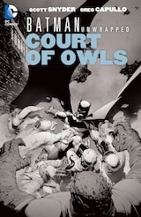 BATMAN UNWRAPPED: THE COURT OF OWLS