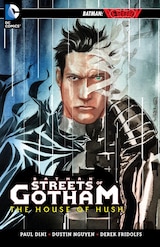 BATMAN: THE STREETS OF GOTHAM – HOUSE OF HUSH